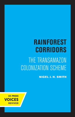 Libro Rainforest Corridors: The Transamazon Colonization ...