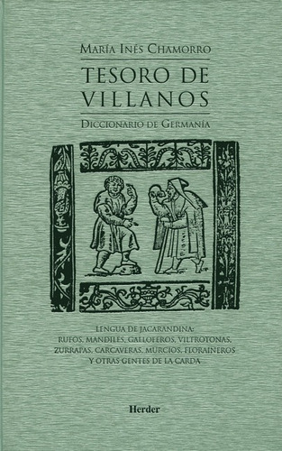Tesoro De Villanos Diccionario De Germania, De Chamorro, María Inés. Editorial Herder, Tapa Dura, Edición 1 En Español, 2002