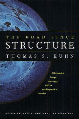 The Road Since Structure - Thomas S. Kuhn