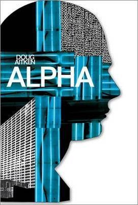 Libro Doug Aitken - Alpha : Man As House - Doug Aitken