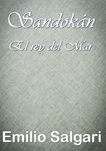 Libro: Sandokán: El Rey Del Mar (historias De Sandokan) (spa