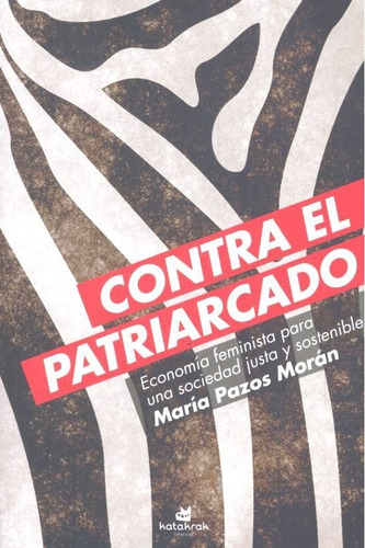 Contra El Patriarcado   Economia Feminista Para Una Soci...