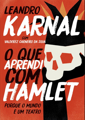 O que aprendi com Hamlet – Edição Slim: Porque o mundo é um teatro, de Karnal, Leandro. Editora Casa dos Mundos Produção Editorial e Games LTDA, capa mole em português, 2022