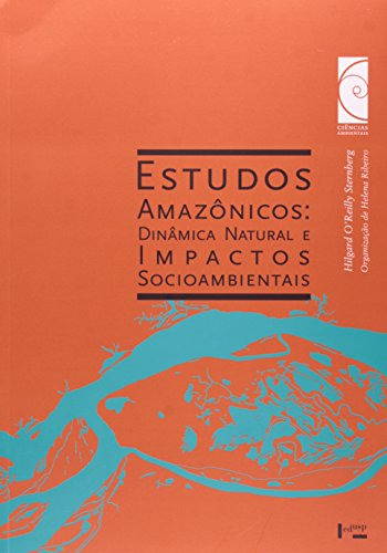 Libro Estudos Amazônicos Dinâmica Natural E Impactos Socioam