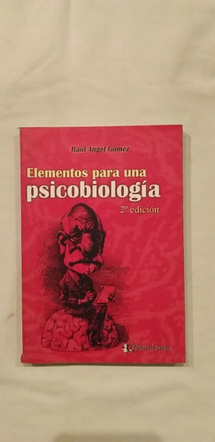 Elementos Para Una Psicobiologia - 2º De Gomez, Raul Angel