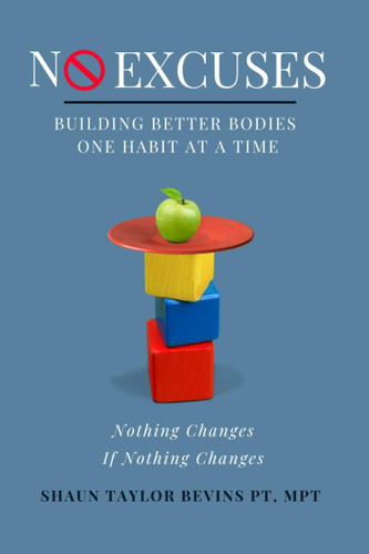 Libro: No Excuses: Building Better Bodies One Habit At A