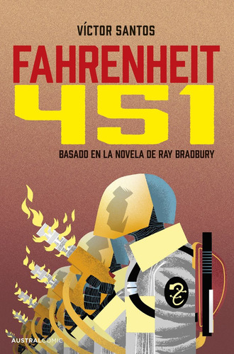 FAHRENHEIT 451 (NOVELA GRAFICA), de Bradbury, Ray. Editorial Austral, tapa blanda en español, 2025