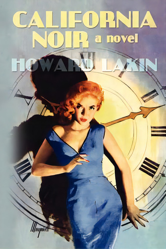 California Noir, De Lakin, Howard. Editorial Createspace, Tapa Blanda En Inglés