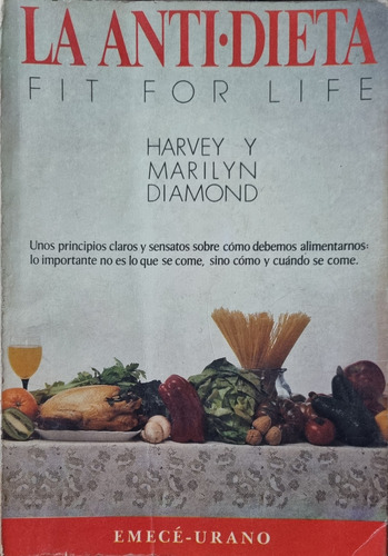 Libro La Antidieta Harvey Y Marilyn Diamond Emecé - Urano 