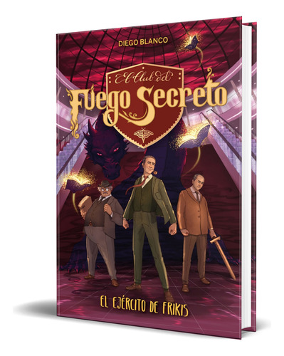Libro El Club Del Fuego Secreto [ Diego Blanco ]  Original
