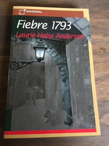 Libro Fiebre 1793 - Laurie Halse Anderson - Excelente Estado