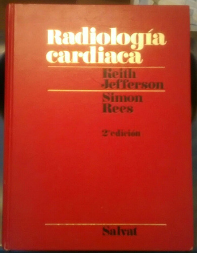 Radiología Cardíaca De Keith Jefferson - Simon Rees.