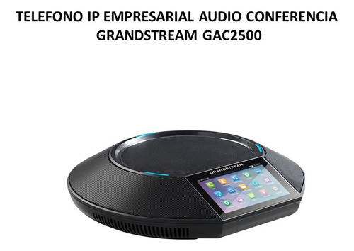 Telefono Ip Empresarial Audio Conferencia Grandstreamgac2500