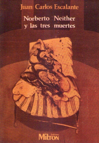Norberto Neither Y Las Tres Mujeres * Escalante Juan Carlos