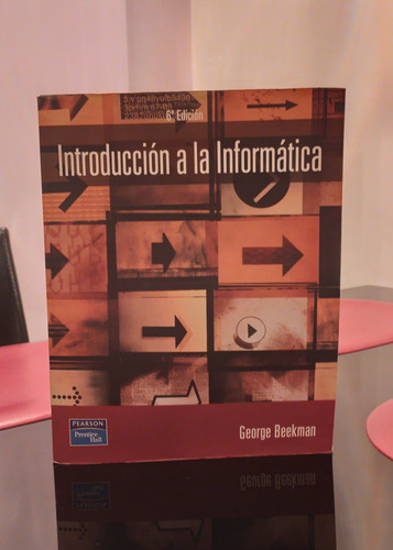 Introducción A La Informática. George Beckman. Edición 6.