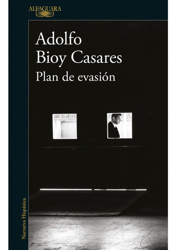 Plan De Evasion. Adolfo Bioy Casares. Alfaguara