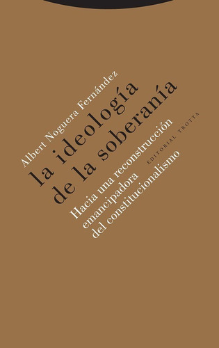 La Ideología De La Soberanía - Albert Noguera Fernandez 