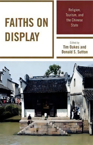 Faiths On Display, De Tim Oakes. Editorial Rowman Littlefield, Tapa Dura En Inglés