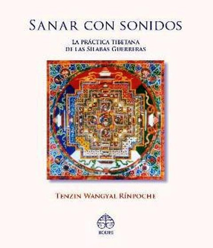 Sanar Con Sonidos - La Practica Tibetana De La Silabas Guerr