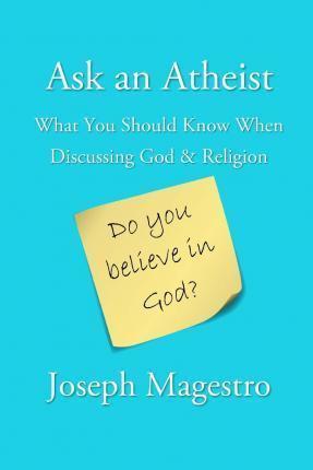 Libro Ask An Atheist - Joseph Magestro