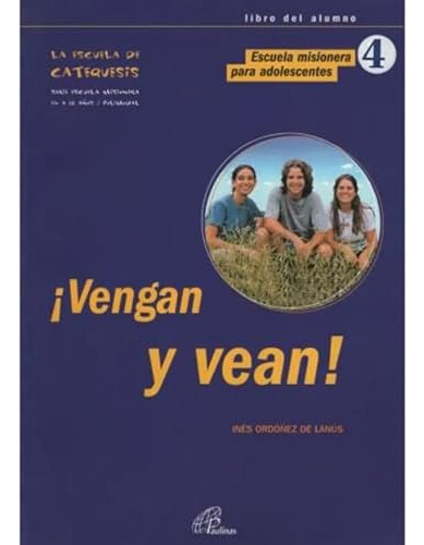 Vengan Y Vean 4 - Texto - Ordo Ez De Lanus Ines