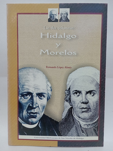 Hidalgo Y Morelos Las Dos Columnas (Usado)