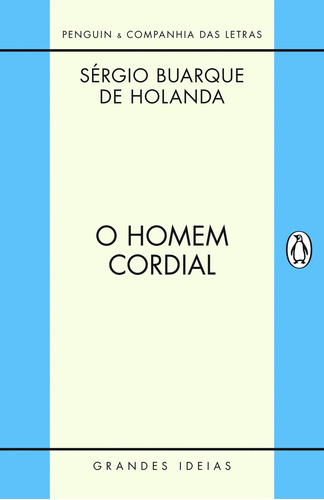 O homem cordial, de Holanda, Sergio Buarque de. Série Grandes Ideias Editora Schwarcz SA, capa mole em português, 2012