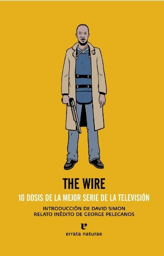 The Wire 10 Dosis De La Mejor Serie  - Autores Varios