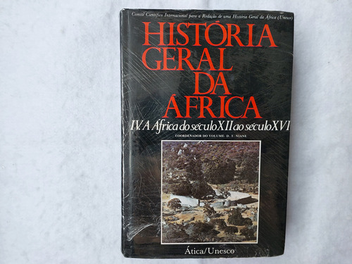História Geral Da África - A África Do Século Xii Ao Sécu...