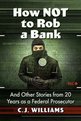 Libro How Not To Rob A Bank: And Other Stories From 20 Ye...
