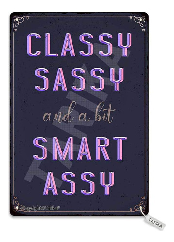 Classy Sassy And A Bit Smart Assy - Letrero De Arte Decor