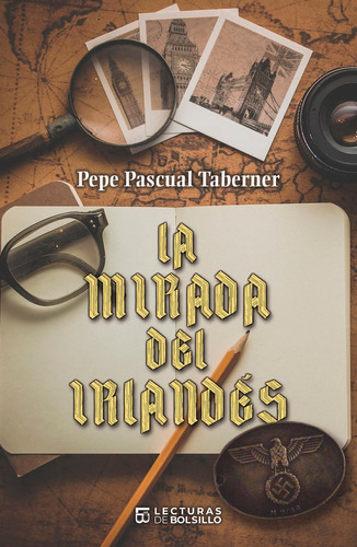 La Mirada Del Irlandãâ©s, De Pascual, Pepe. Editorial Lecturas De Bolsillo, Tapa Blanda En Español