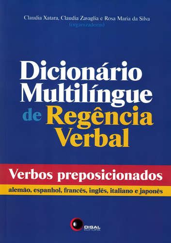 Dicionário multilíngue de regência verbal, de Xatara, Claudia. Editorial Bantim Canato E Guazzelli Editora Ltda, capa mole em português, 2013