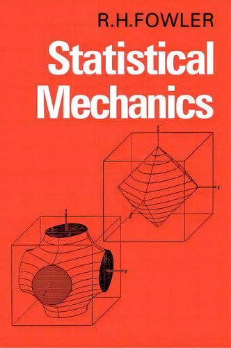 Statistical Mechanics : The Theory Of The Properties Of Matter In Equilibrium, De R. H. Fowler., Vol. 1. Editorial Cambridge University Press, Tapa Blanda En Inglés
