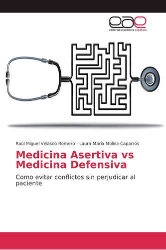 Libro: Medicina Asertiva Vs Medicina Defensiva: Como Evitar