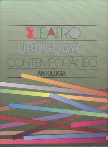 Teatro Uruguayo Contemporáneo.castllo,maggi,larreta,schinca.