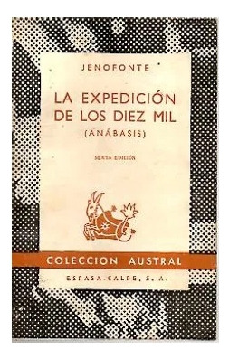 Livro La Expedicion De Los Diez Mil - Jenofonte [1958]