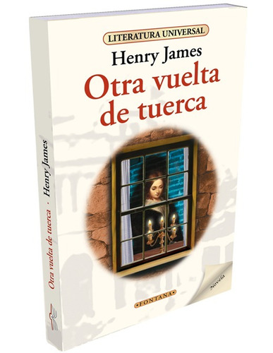 Otra Vuelta De Tuerca, Henry James, Ed. Fontana.