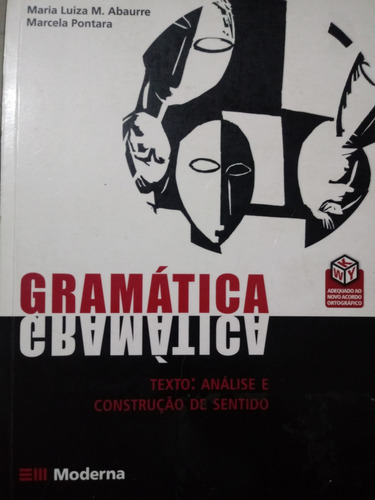 Gramática Texto : Análise E Construção De Sentido. Vol Unico