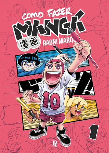 Como Fazer Mangá Vol. 01, de Raoni Marqs. Editorial Editora JBC, capa mole em português, 2022