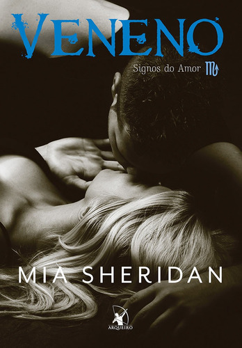 Veneno (Signos do Amor – Livro 4), de Sheridan, Mia. Editora Arqueiro Ltda., capa mole em português, 2016