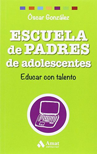 Escuela De Padres De Adolescentes - Gonzalez Oscar