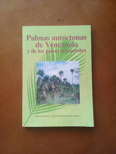 Palmas Autóctonas De Venezuela Y De Los Países Adyacentes 