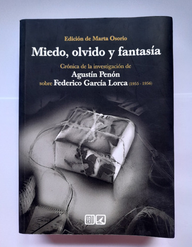Miedo, Olvido Y Fantasía. Agustín Penón Sobre F. G. Lorca