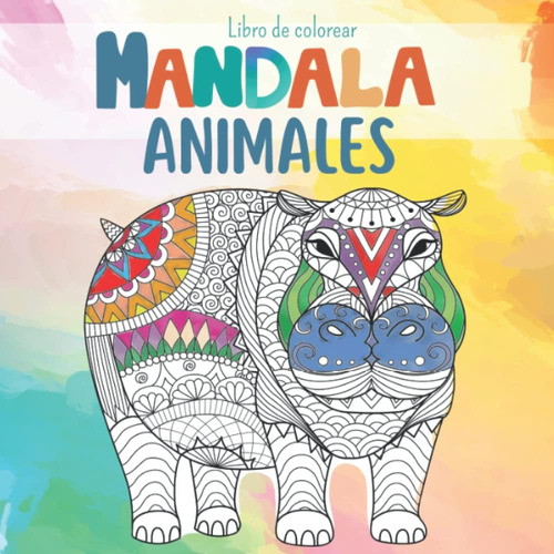 Libro: Libro De Colorear Mandala Animales : 50 Hermosas Imág