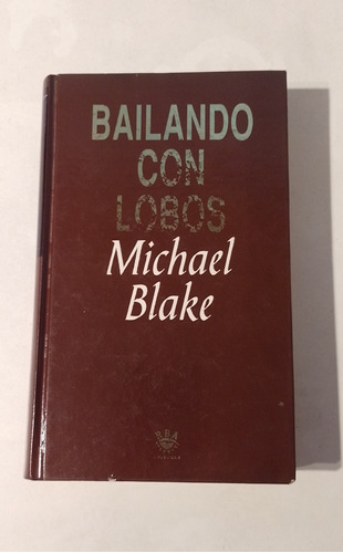 Bailando Con Lobos - Michael Blake - Rba