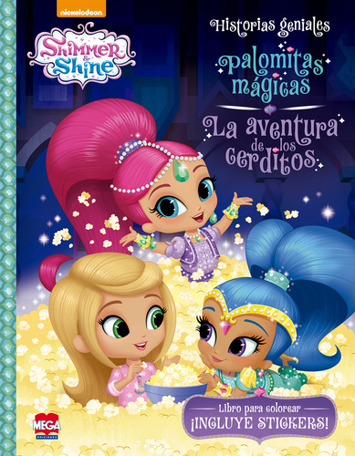 Shimmer and Shine palomitas mágicas, de Martínez Ibañez, Alma (Redacción De tenidos). Editorial Mega Ediciones, tapa blanda en español, 2018