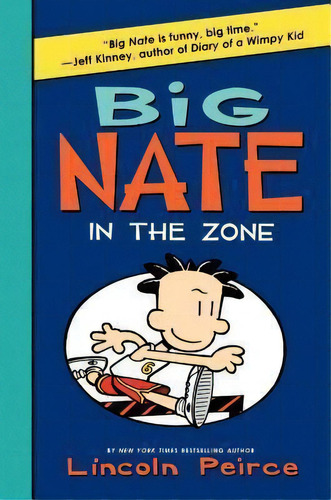Big Nate: In The Zone, De Lincoln Peirce. Editorial Harpercollins, Tapa Dura En Inglés