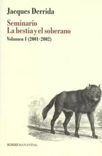 Libro Seminario La Bestia Y El Soberano. Volumen I (2001-20