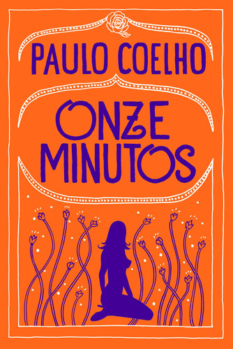 Onze minutos , de Coelho, Paulo. Editora Schwarcz SA, capa mole em português, 2017